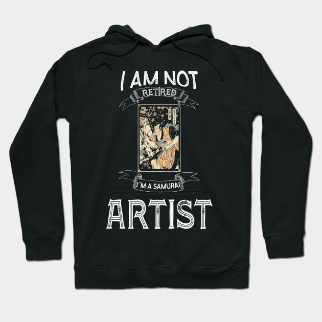 I am not retired I`m a Samurai Artist - Funny Samurai Champloo T-shirt Hoodie by kikuchu